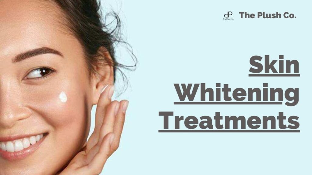 skin whitening treatments
